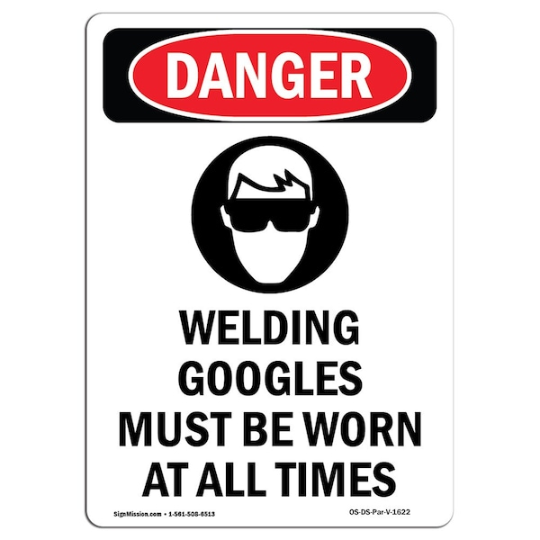 Signmission OSHA Danger Sign, Welding Goggles Must, 14in X 10in Decal, 10" W, 14" H, Portrait OS-DS-D-1014-V-1622 - main